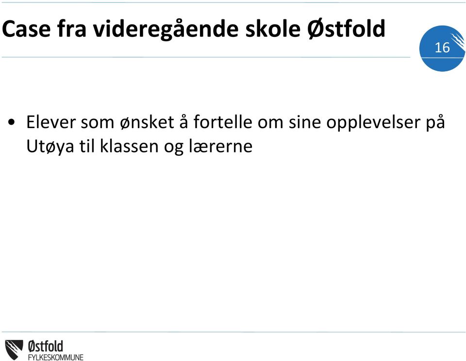 å fortelle om sine