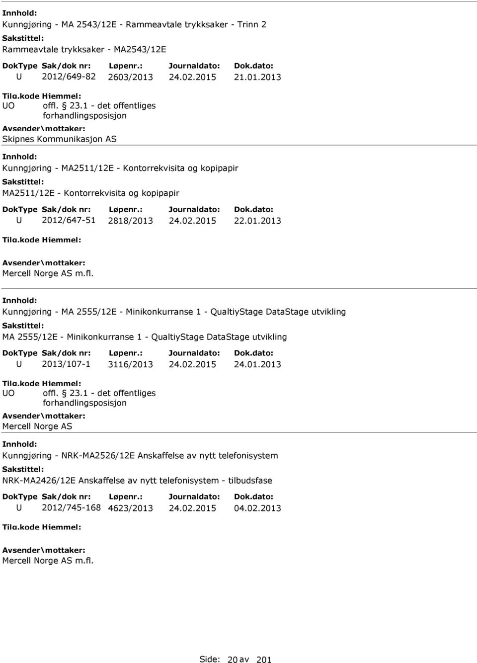 01.2013 Mercell Norge AS m.fl.