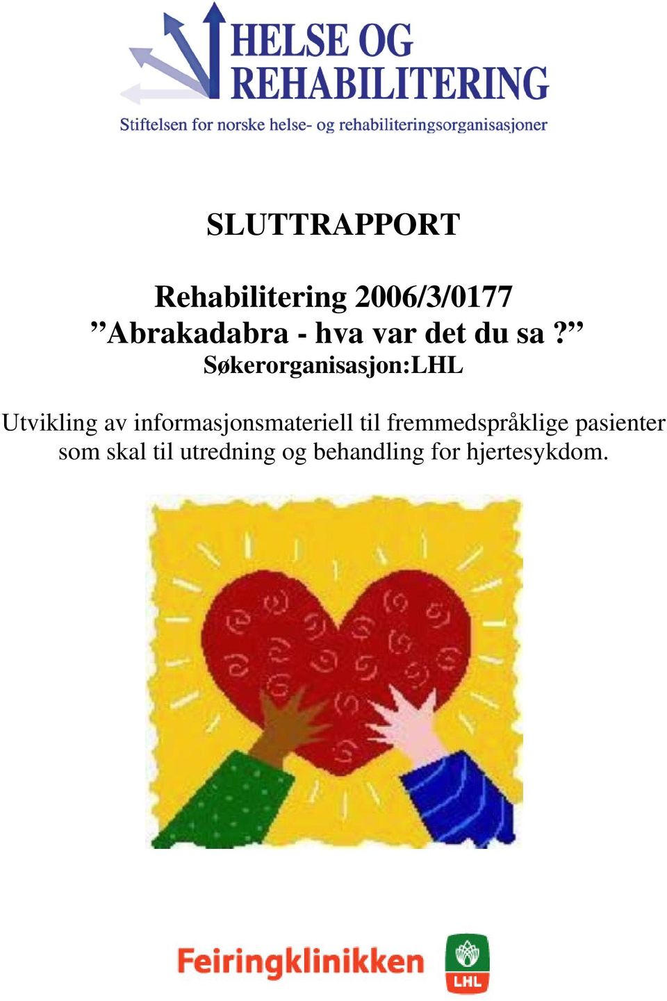 Søkerorganisasjon:LHL Utvikling av