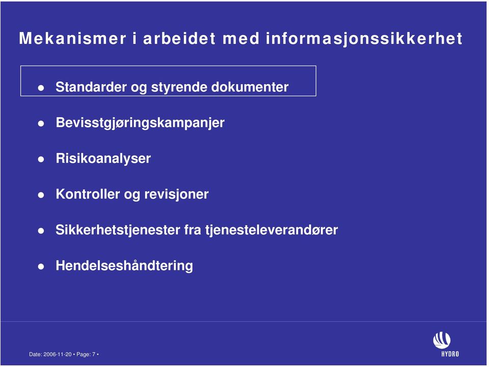 Risikoanalyser Kontroller og revisjoner