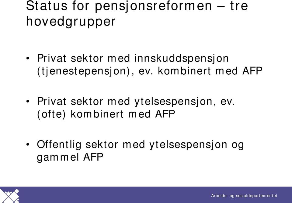 kombinert med AFP Privat sektor med ytelsespensjon, ev.