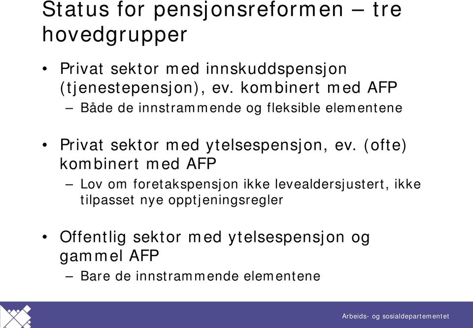 ytelsespensjon, ev.