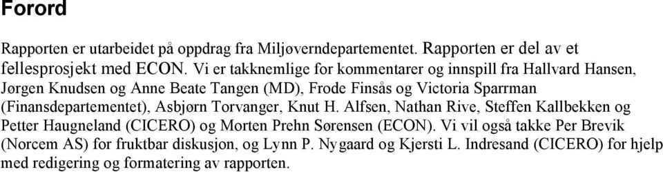 (Finansdepartementet), Asbørn Torvanger, Knut H.