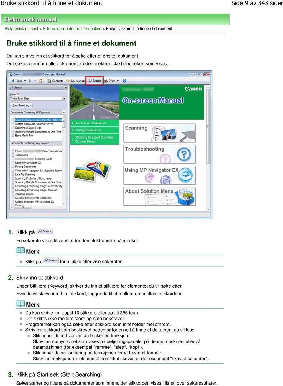 Klikk på En søkerute vises til venstre for den elektroniske håndboken. Klikk på for å lukke eller vise søkeruten. 2.