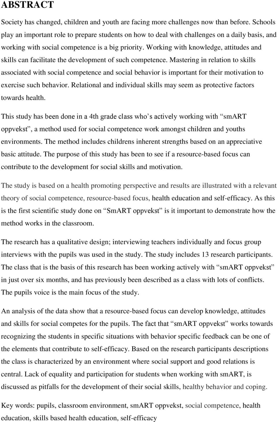 Working with knowledge, attitudes and skills can facilitate the development of such competence.