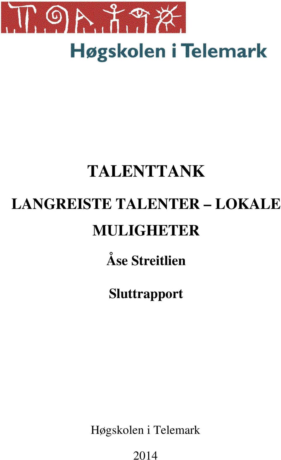 MULIGHETER Åse Streitlien