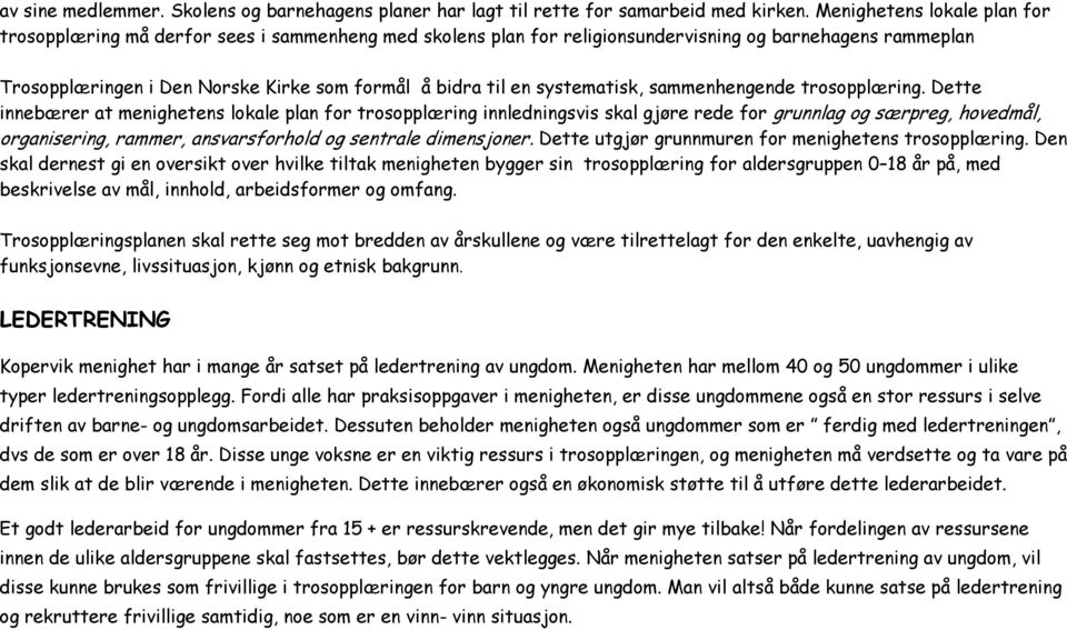 systematisk, sammenhengende trosopplæring.