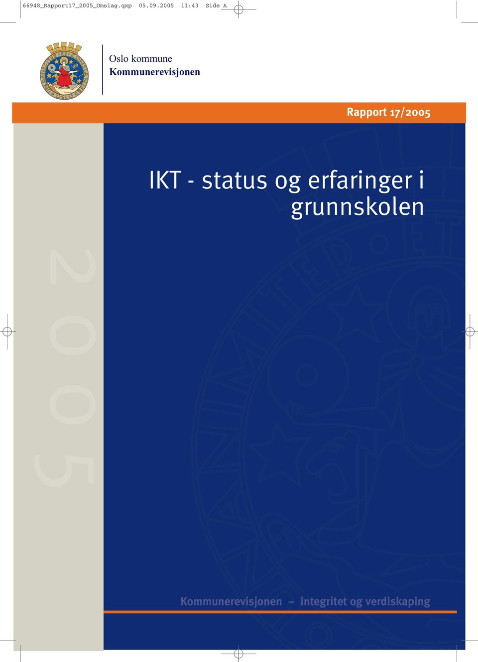 Rapport 17/2005 IKT - status og erfaringer i