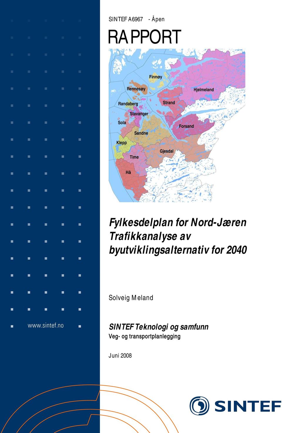 Fylkesdelplan for Nord-Jæren Trafikkanalyse av byutviklingsalternativ