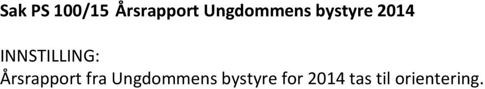 INNSTILLING: Årsrapport fra