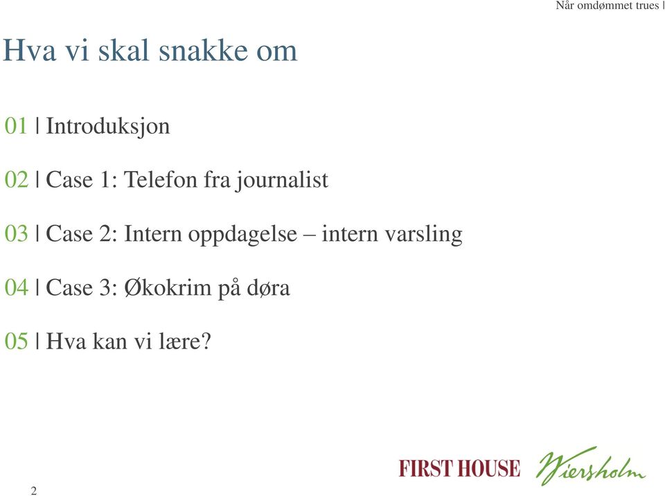 journalist 03 Case 2: Intern oppdagelse