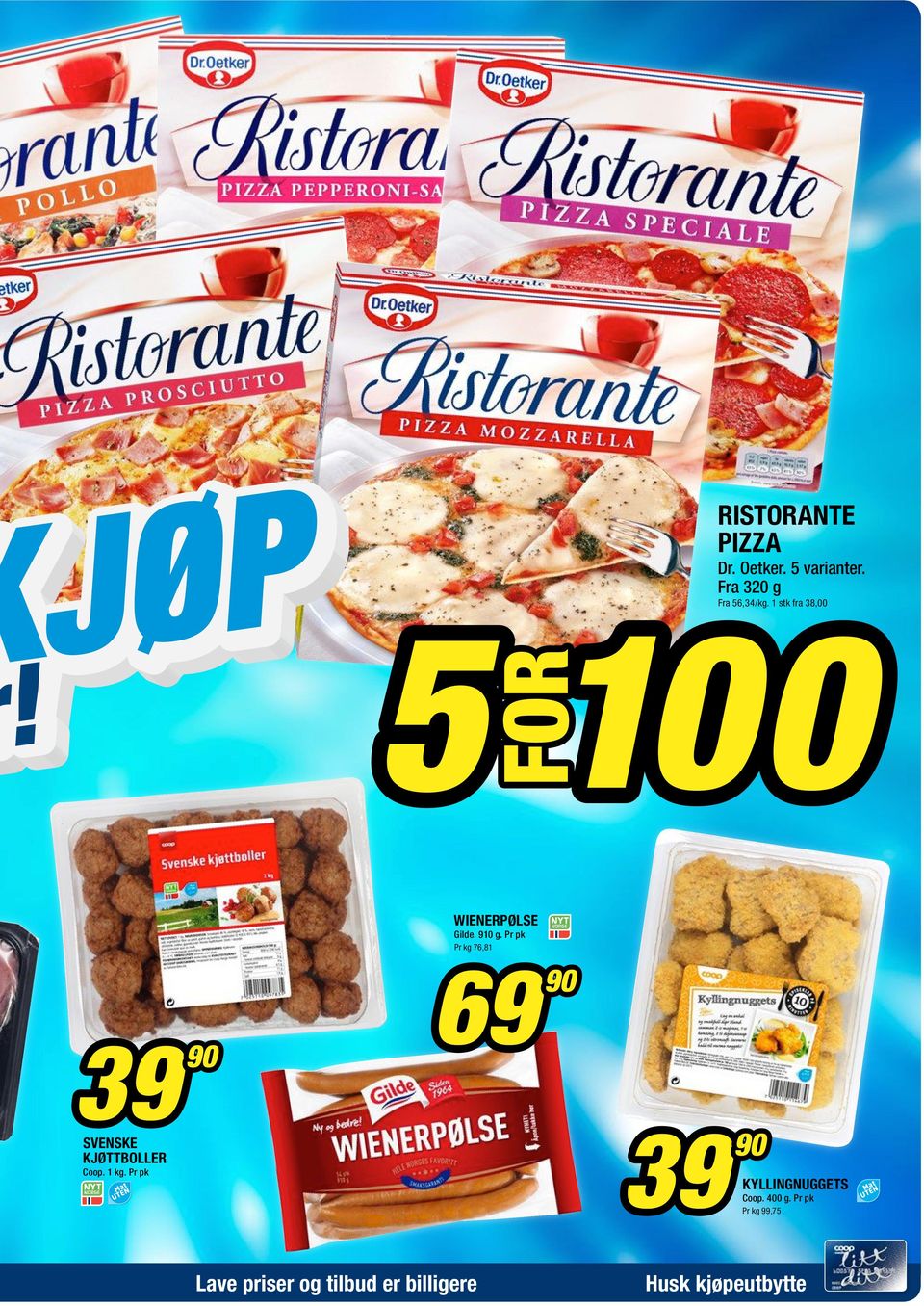 Pr pk Pr kg 76,81 69 90 39 90 39 90 SVENSKE KJØTTBOLLER Coop. 1 kg.