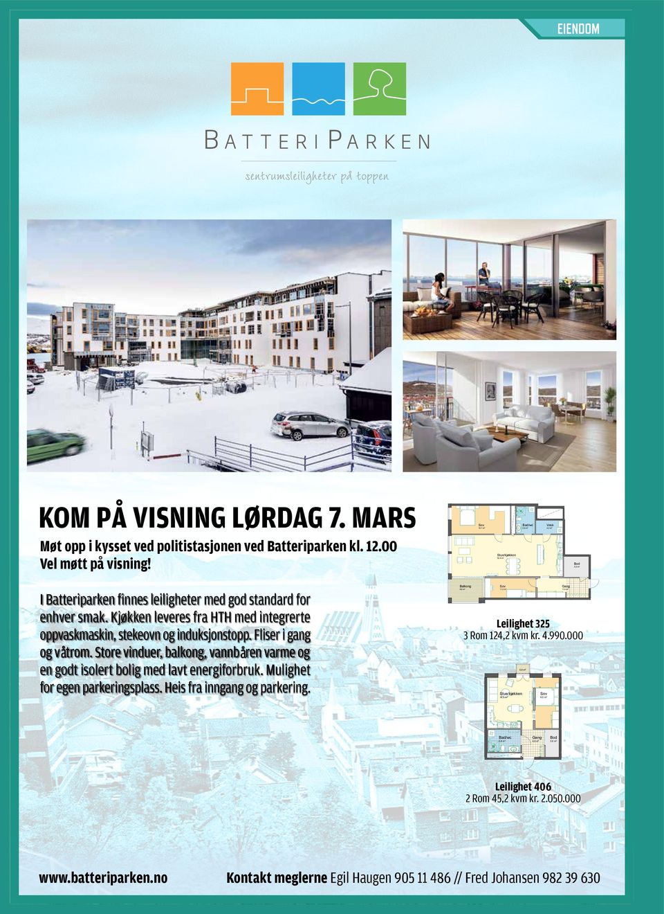 Fliser i gang en godt isolert bolig med lavt energiforbruk. Mulighet for egen parkeringsplass. Heis fra inngang og parkering. Leilighet 325 3 Rom 124,2 kvm kr. 4.990.