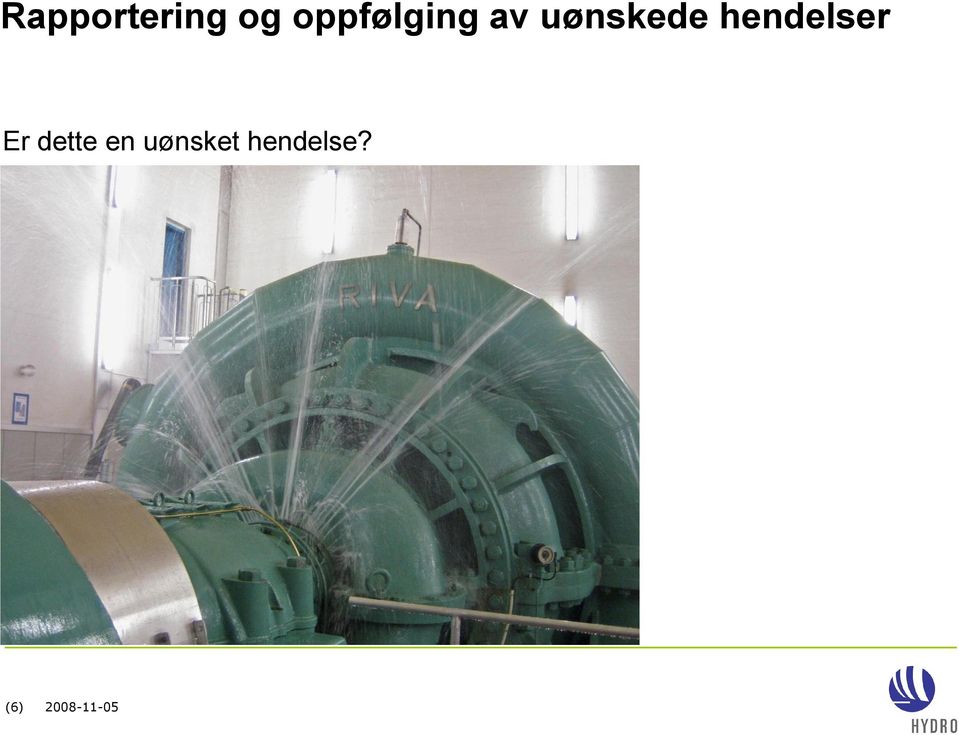 hendelse?