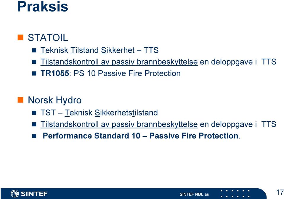 Norsk Hydro TST Teknisk Sikkerhetstilstand Tilstandskontroll av passiv