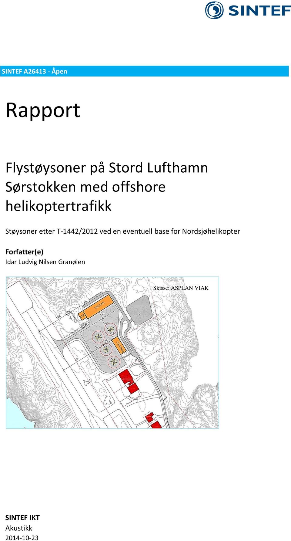 eventuell base for Nordsjøhelikopter Forfatter(e) Idar Ludvig