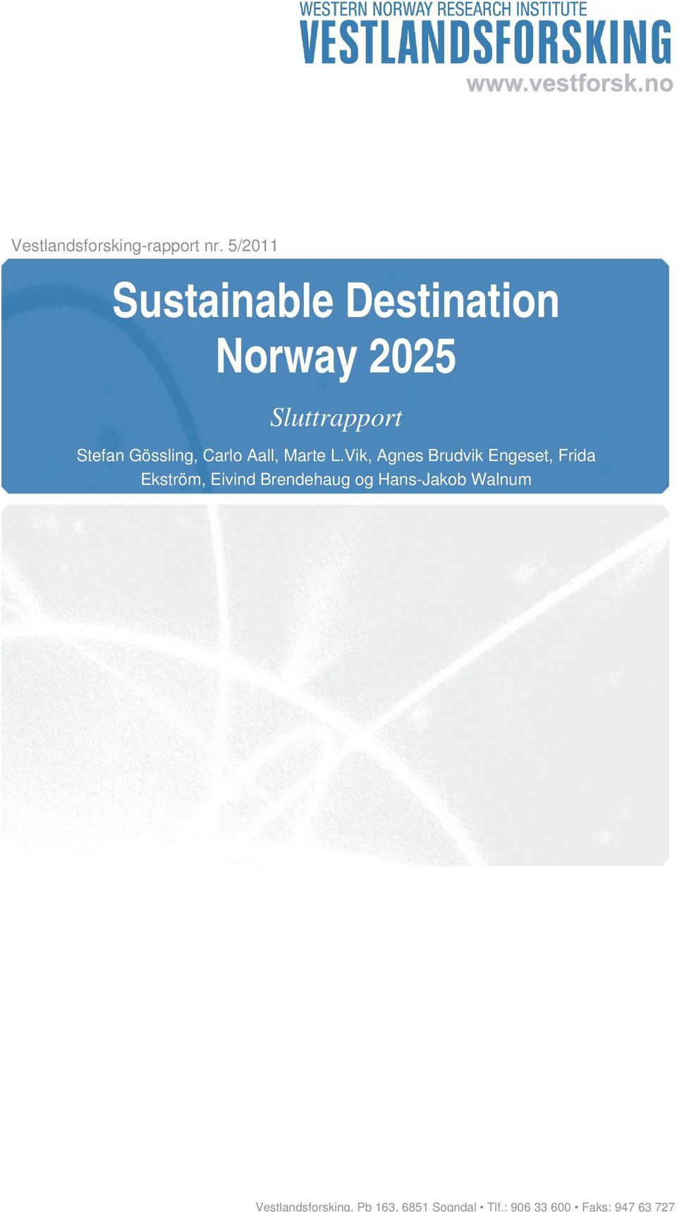 5/2011 Sustainable Destination Norway 2025 Sluttrapport Stefan