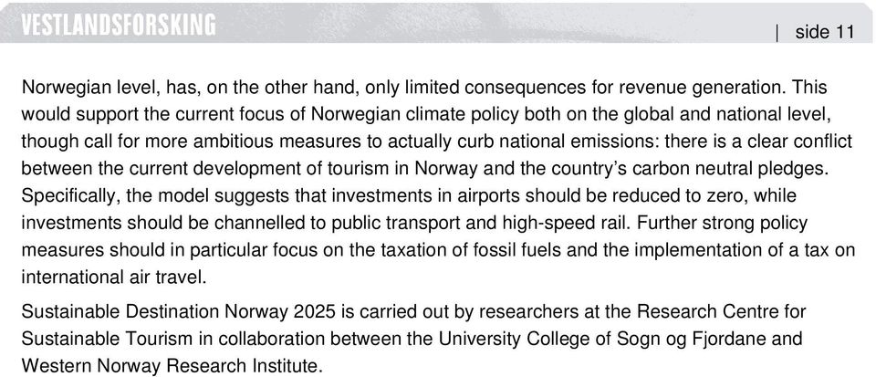 conflict between the current development of tourism in Norway and the country s carbon neutral pledges.