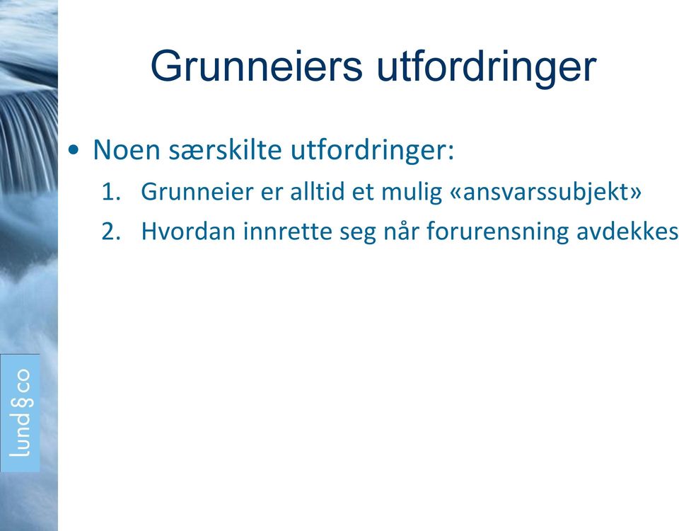 Grunneier er alltid et mulig