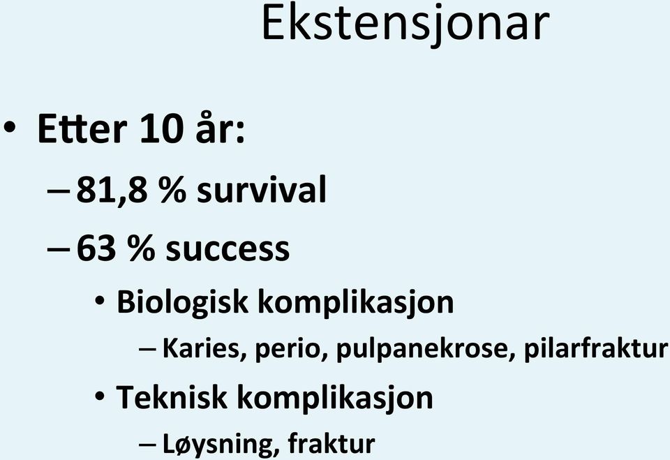 komplikasjon Karies, perio,