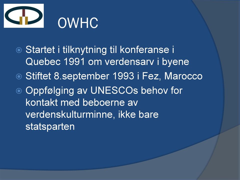 september 1993 i Fez, Marocco Oppfølging av UNESCOs