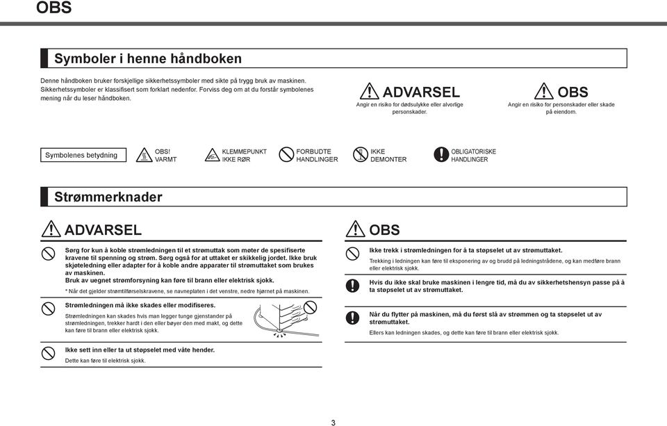 OBS Angir en risiko for personskader eller skade på eiendom. Symbolenes betydning OBS!