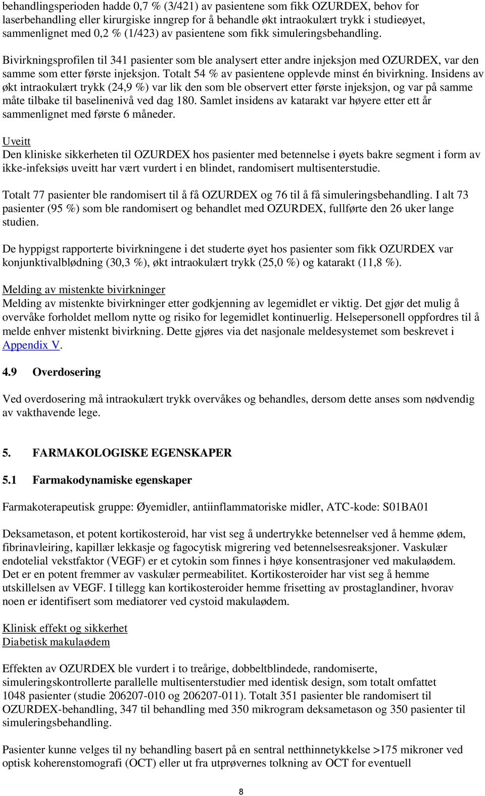 Totalt 54 % av pasientene opplevde minst én bivirkning.