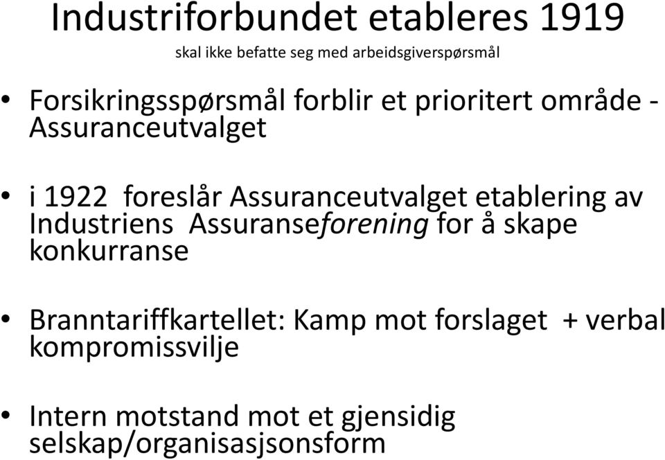 Assuranceutvalget etablering av Industriens Assuranseforening for å skape konkurranse