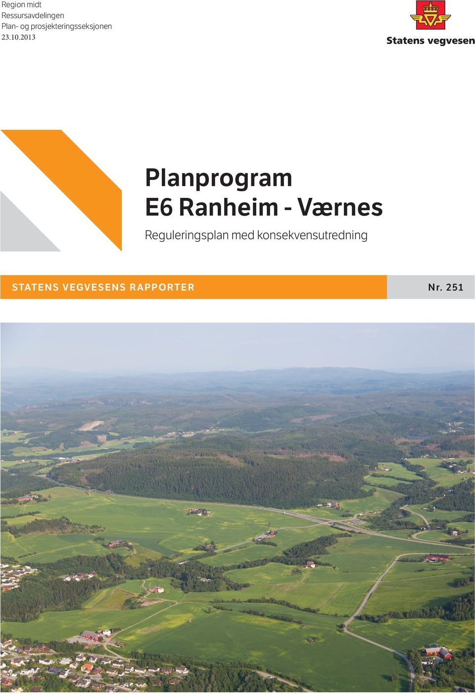 2013 Planprogram E6 Ranheim - Værnes