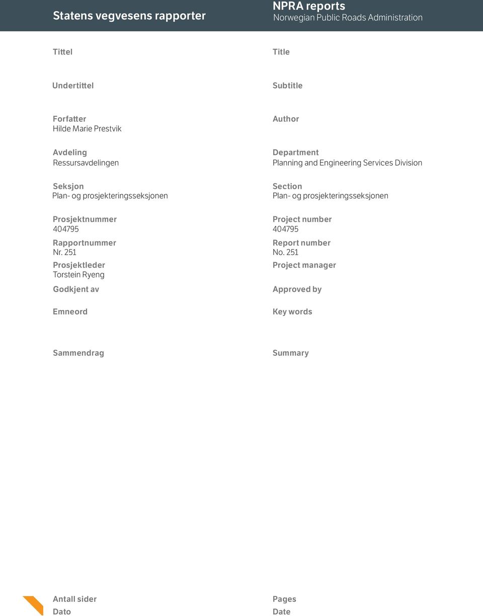 Services Division Section Plan- og prosjekteringsseksjonen Prosjektnummer Project number 404795 404795 Rapportnummer Report number Nr.