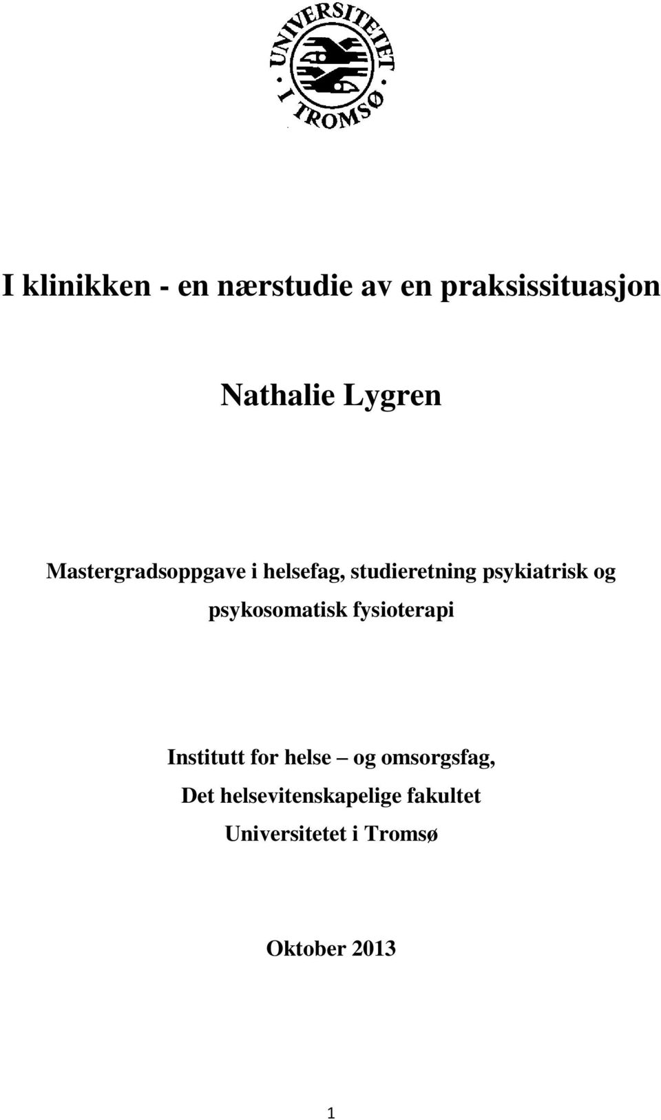 og psykosomatisk fysioterapi Institutt for helse og omsorgsfag,