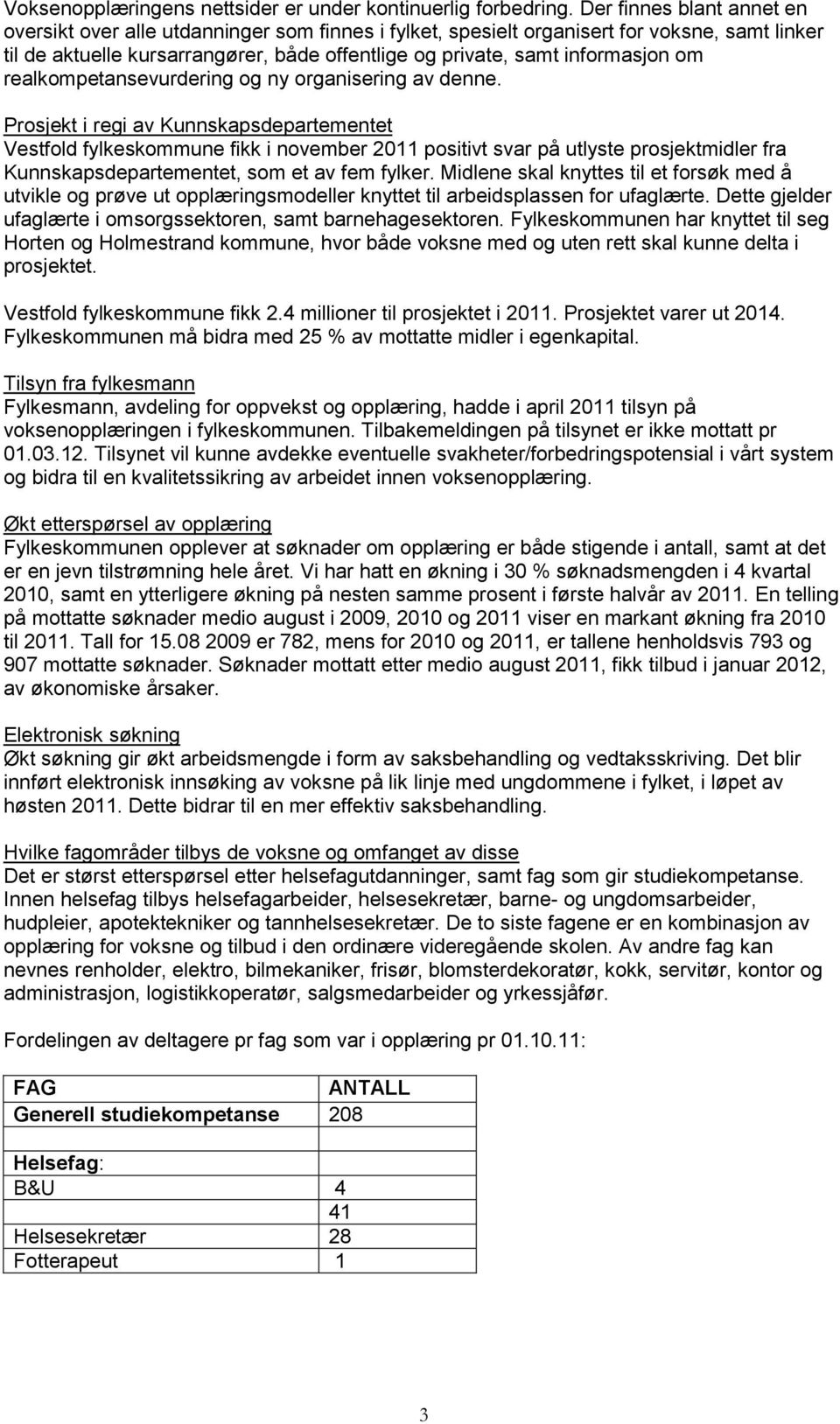 om realkompetansevurdering og ny organisering av denne.