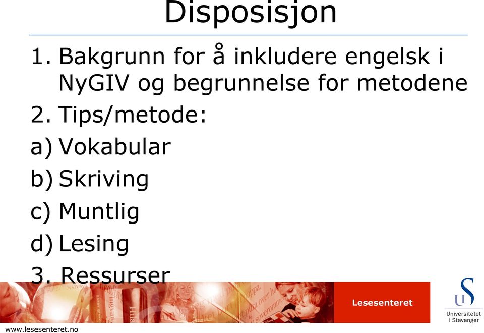 NyGIV og begrunnelse for metodene 2.