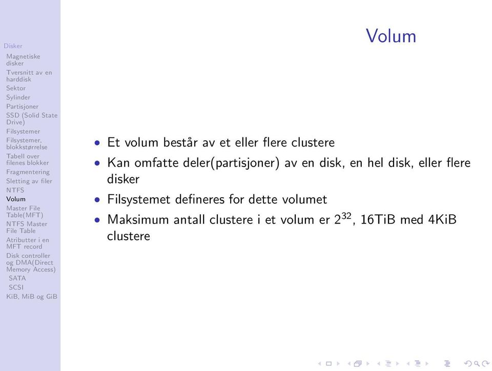 eller flere Filsystemet defineres for dette volumet