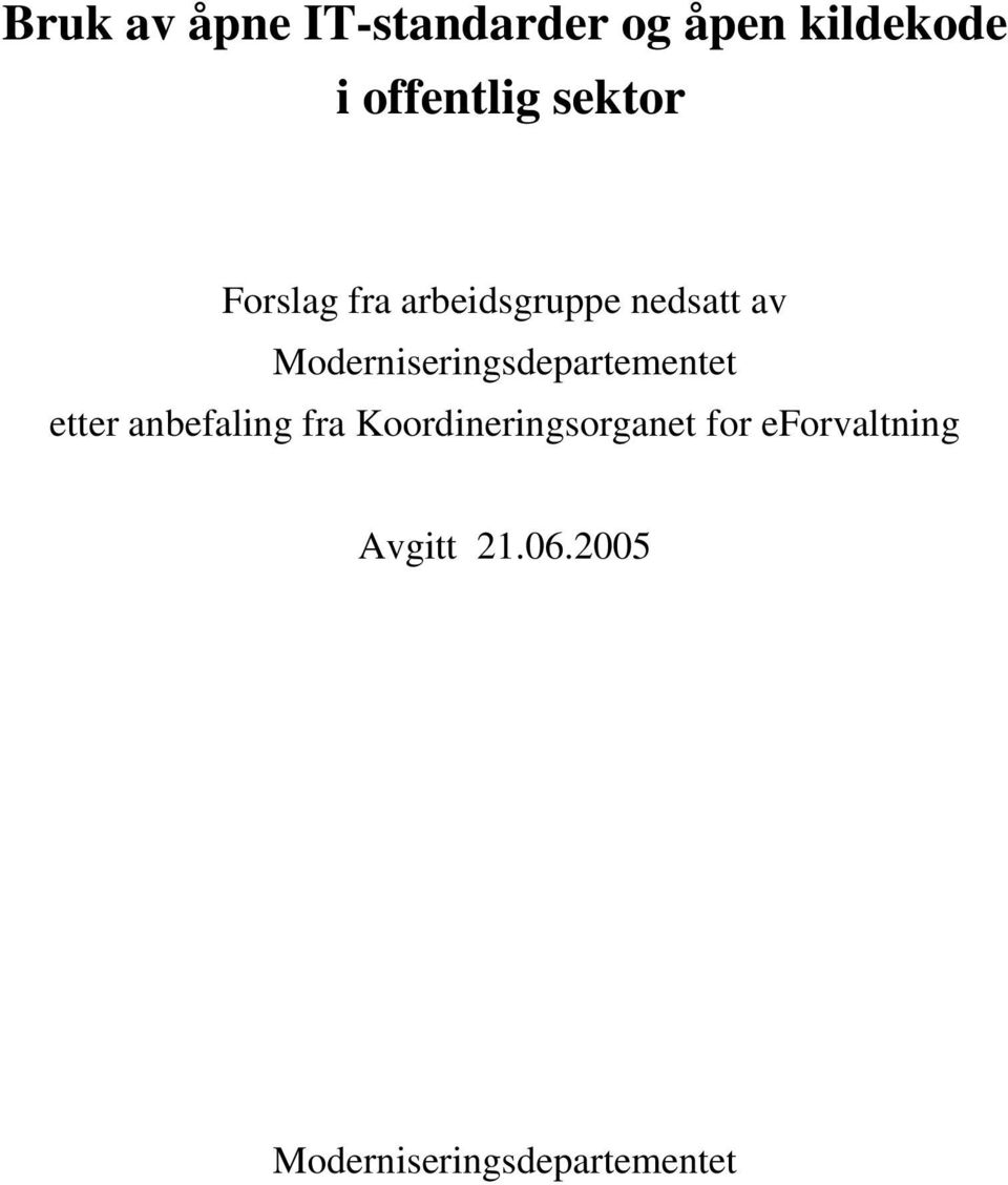 Moderniseringsdepartementet etter anbefaling fra