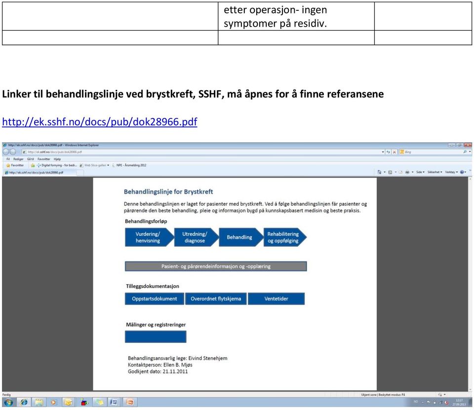 Linker til behandlingslinje ved