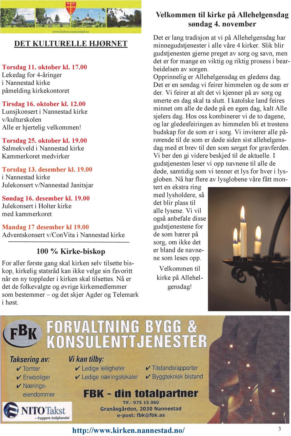 desember kl. 19.00 Julekonsert i Holter kirke med kammerkoret Mandag 17 desember kl 19.