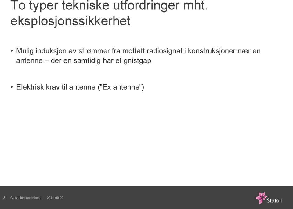 radiosignal i konstruksjoner nær en antenne der en samtidig har