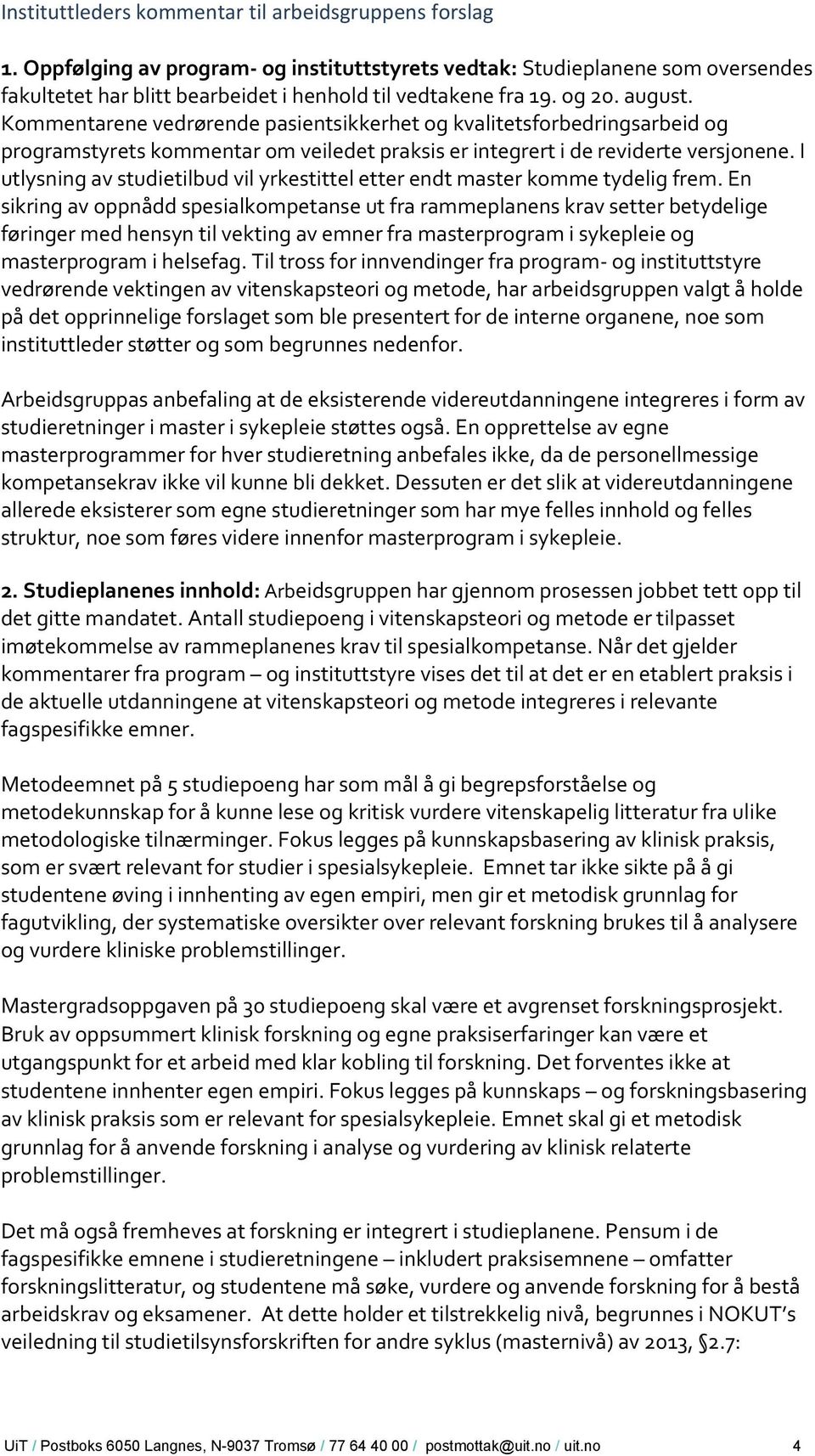 I utlysning av studietilbud vil yrkestittel etter endt master komme tydelig frem.