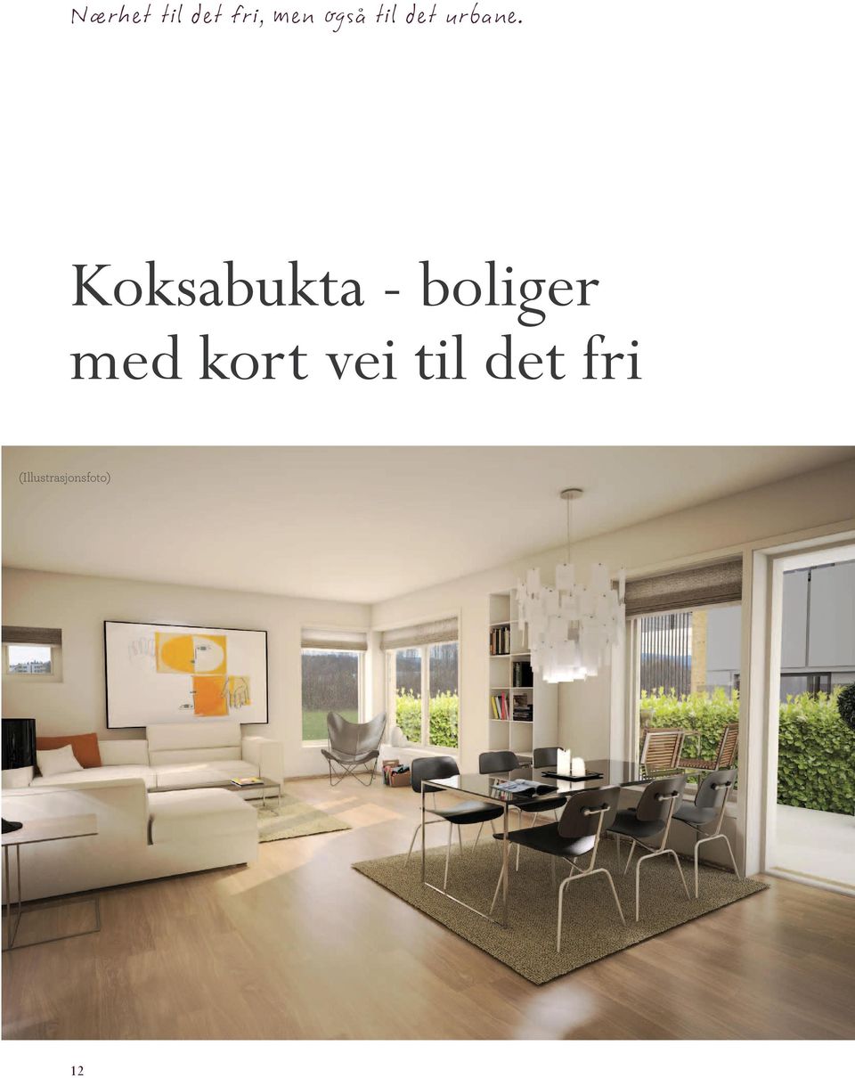 Koksabukta - boliger med