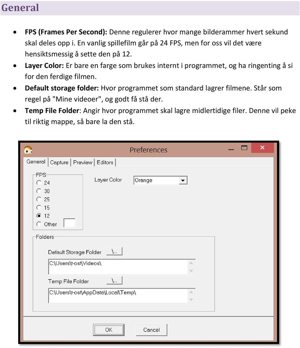 Layer Color: Er bare en farge som brukes internt i programmet, og ha ringenting å si for den ferdige filmen.