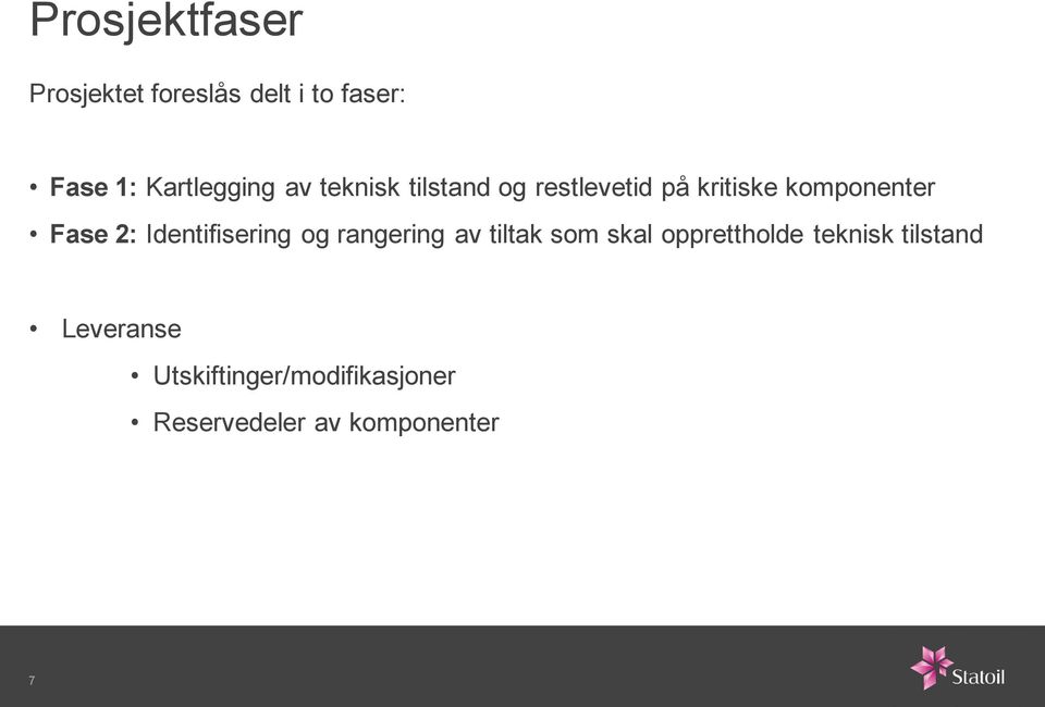 Identifisering og rangering av tiltak som skal opprettholde teknisk