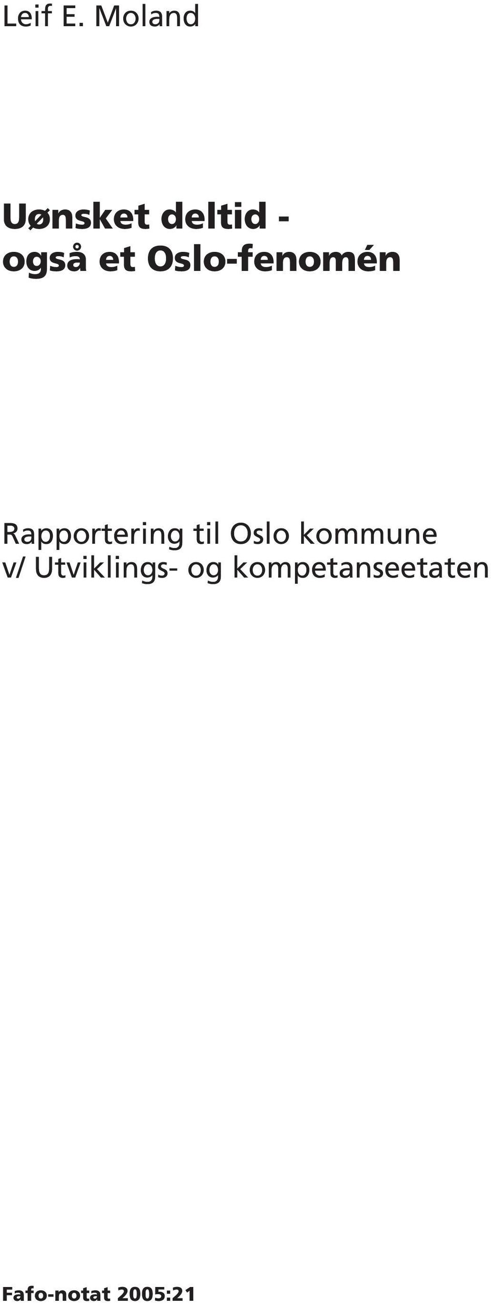 Oslo-fenomén Rapportering til