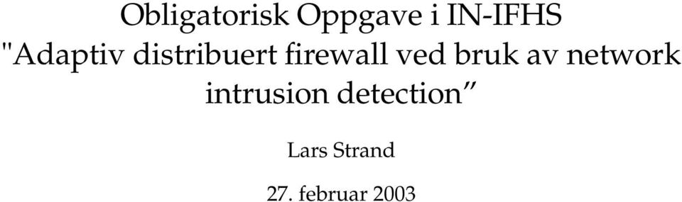 ved bruk av network intrusion