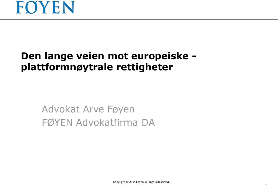 Advokat Arve Føyen FØYEN