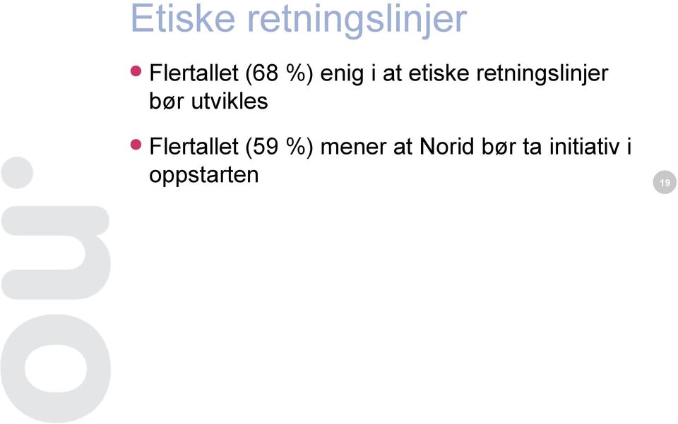 bør utvikles Flertallet (59 %) mener