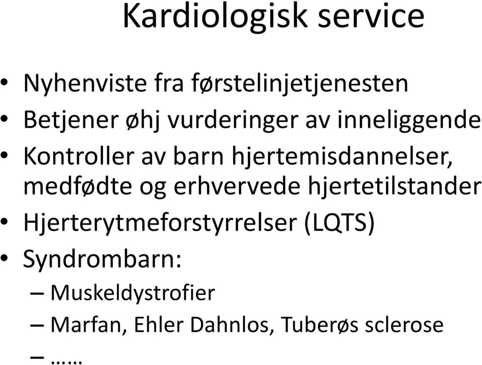 medfødte og erhvervede hjertetilstander Hjerterytmeforstyrrelser