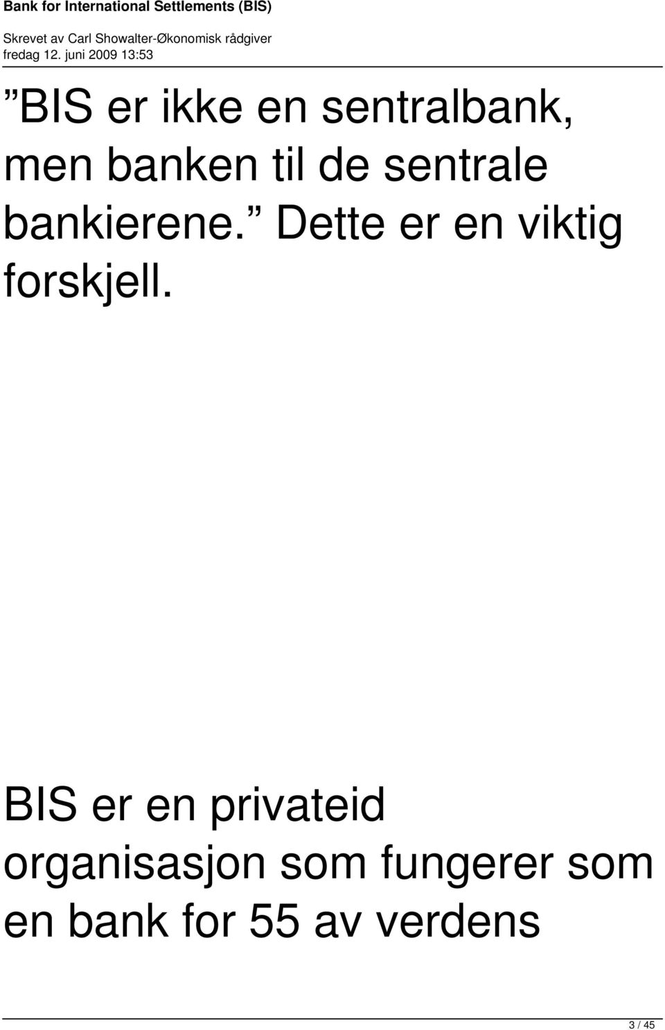 Dette er en viktig forskjell.