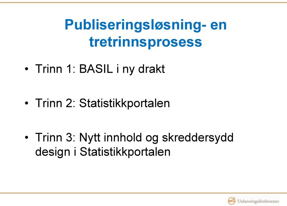 drakt Trinn 2: Statistikkportalen Trinn