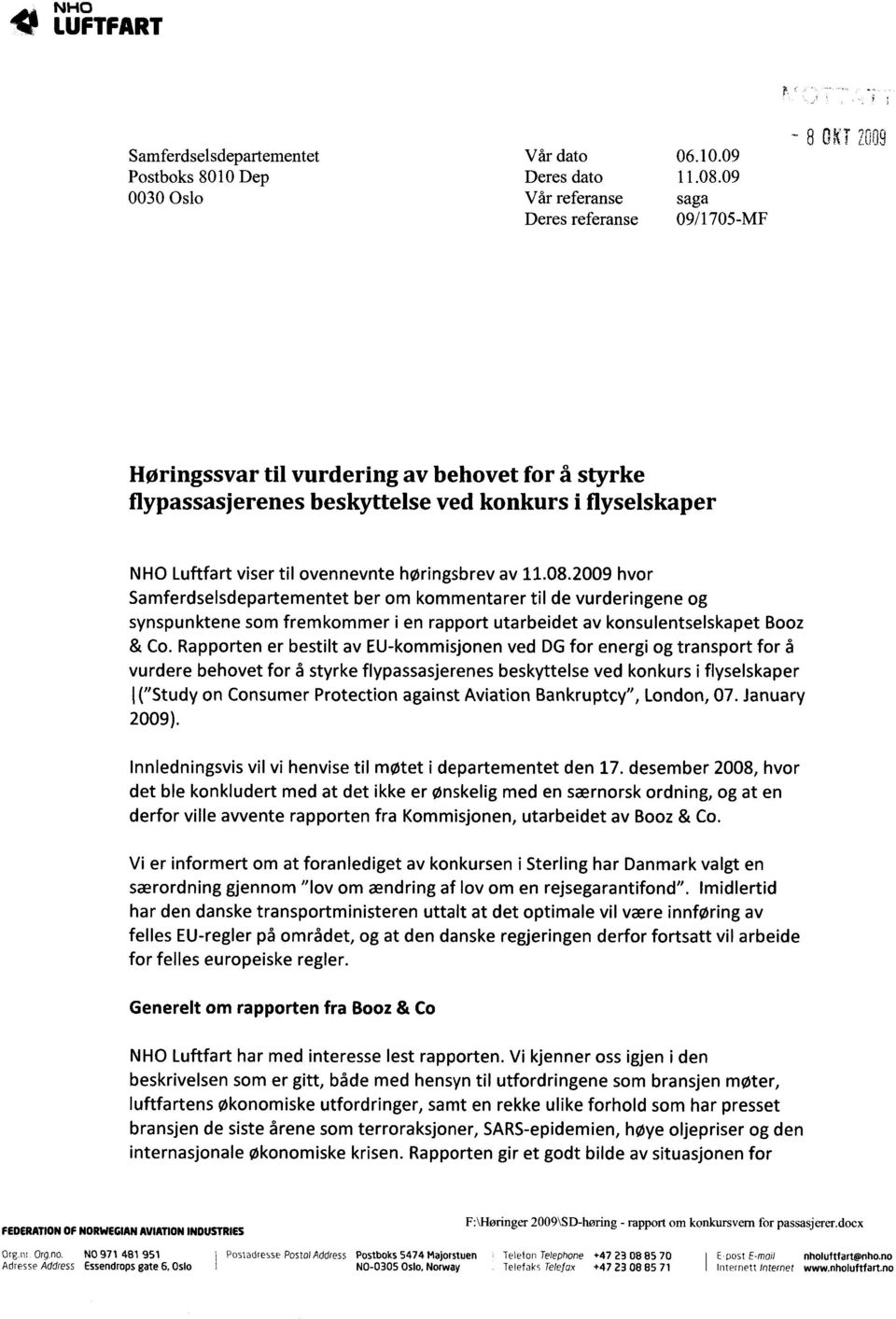 2009 hvor Samferdselsdepartementet ber om kommentarer til de vurderingene og synspunktene som fremkommer i en rapport utarbeidet av konsulentselskapet Booz & Co.